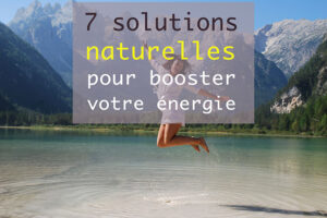 7 solutions pour booster son énérgie - Yin & Ylang